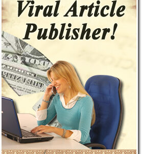 Discover How to Submit Your Viral Articles to All of the Top Websites With a Simple Click of Your Mouse!